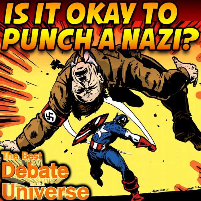 Madcast Media Network - The Best Debate in the Universe - IS IT OKAY TO PUNCH A NAZI?