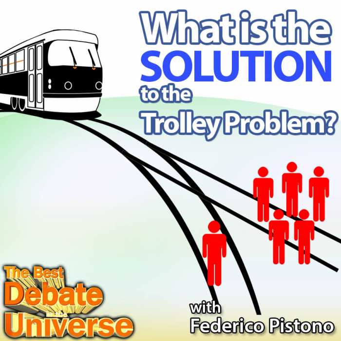 Madcast Media Network - The Best Debate in the Universe - If a train is heading towards a group of pedestrians, but you could switch its track and only hit one person tied to the tracks instead, would you? Which decision is more ethical? That's the trolley problem, and the debate this week is: WHAT IS THE SOLUTION TO THE TROLLEY PROBLEM?