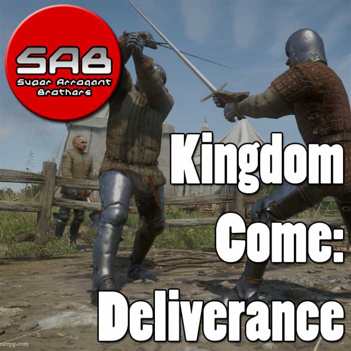 Madcast Media Network - Super Arrogant Bros. - Kingdom Come: Deliverance