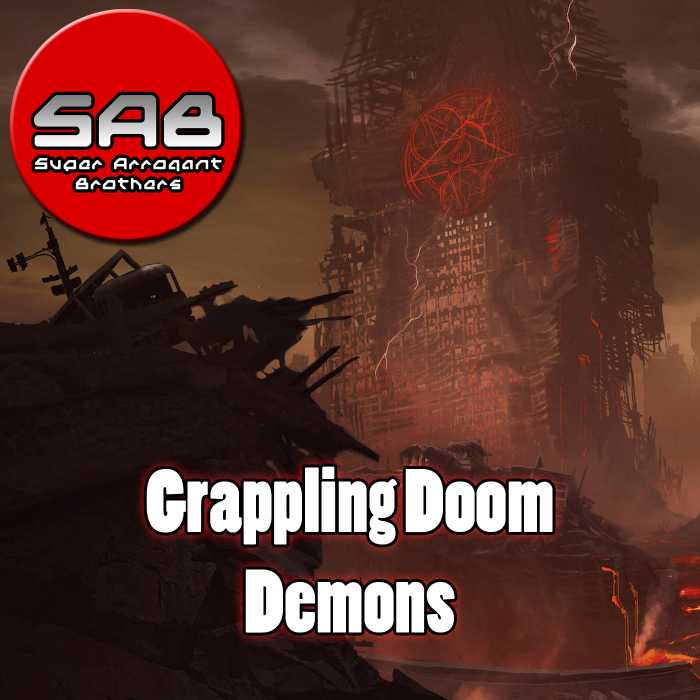 Madcast Media Network - Super Arrogant Bros. - Grippling Doom Demons