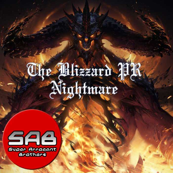 Madcast Media Network - Super Arrogant Bros. - The Blizzard PR Nightmare