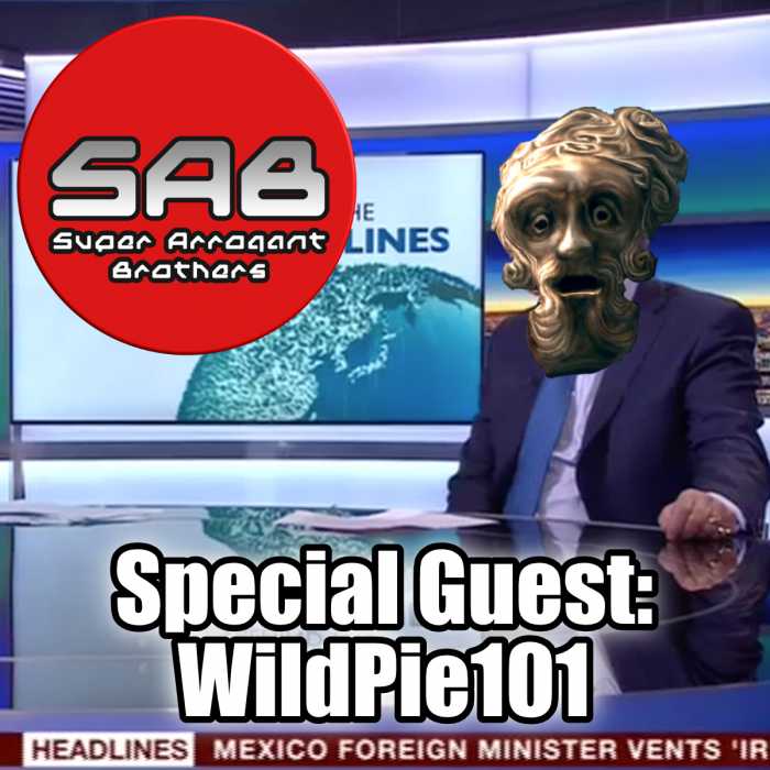 Madcast Media Network - Super Arrogant Bros. - Special Guest: WildPie101