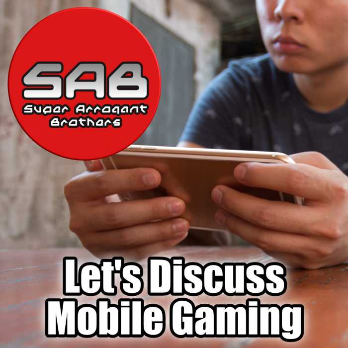 Madcast Media Network - Super Arrogant Bros. - Let's Discuss Mobile Gaming