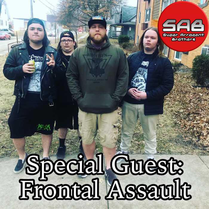 Madcast Media Network - Super Arrogant Bros. - Special Guest: Frontal Assault