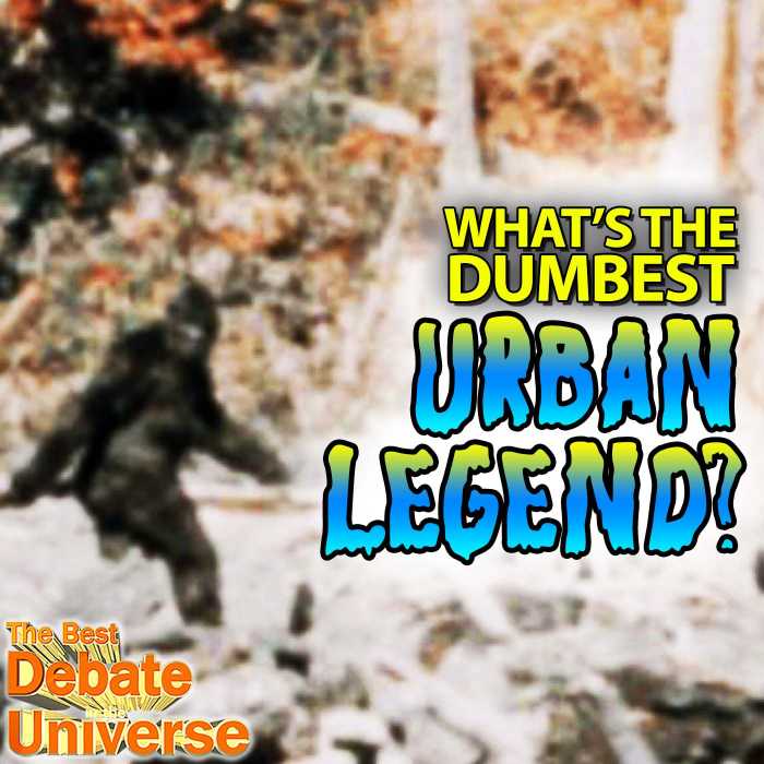 Madcast Media Network - The Best Debate in the Universe - Are urban legends all equally stupid? No. Unless the voting has a 4-way tie this week. Only one way to find out: WHAT'S THE DUMBEST URBAN LEGEND OF ALL-TIME?