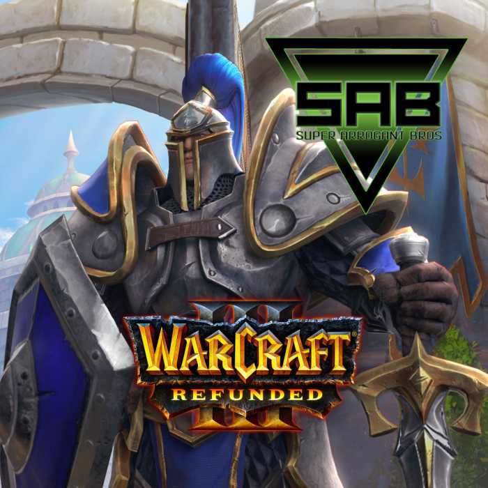 Madcast Media Network - Super Arrogant Bros. - Warcraft 3 Refunded