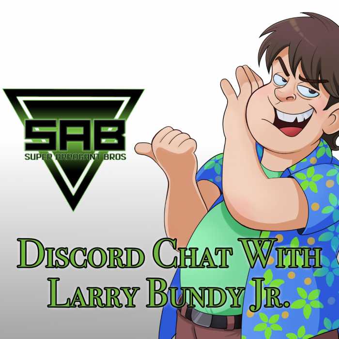 Madcast Media Network - Super Arrogant Bros. - Discord Chat With Larry Bundy Jr.