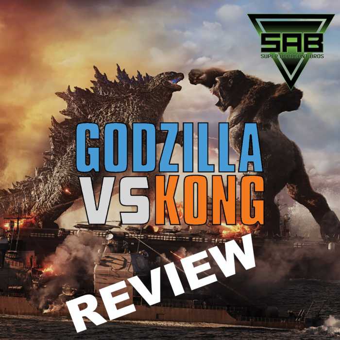 Madcast Media Network - Super Arrogant Bros. - Godzilla vs Kong REVIEW